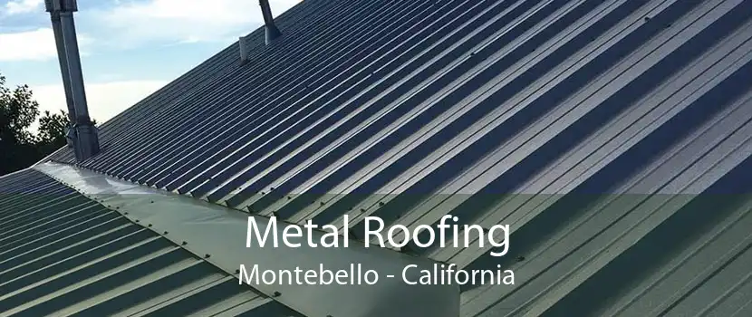 Metal Roofing Montebello - California