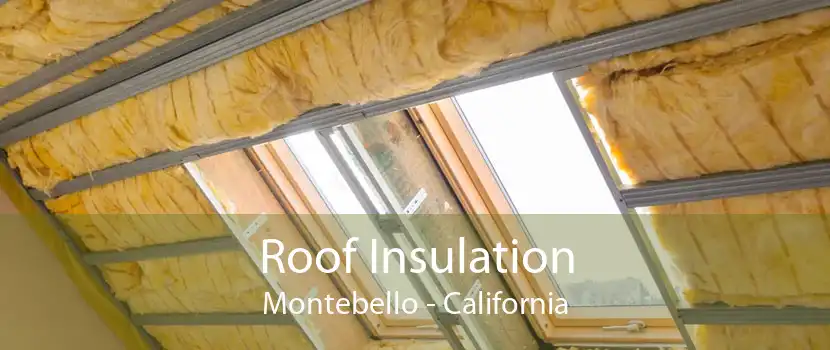 Roof Insulation Montebello - California