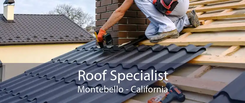Roof Specialist Montebello - California