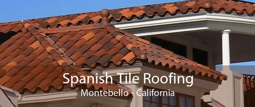 Spanish Tile Roofing Montebello - California